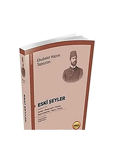 Eski Şeyler- Feride-model Sami-mozole Nasıl Anlatmalı-topçu-fırtına Birinci Cilt