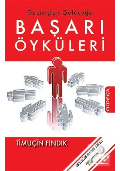Geçmişten Geleceğe Başarı Öyküleri - Timuçin Fındık