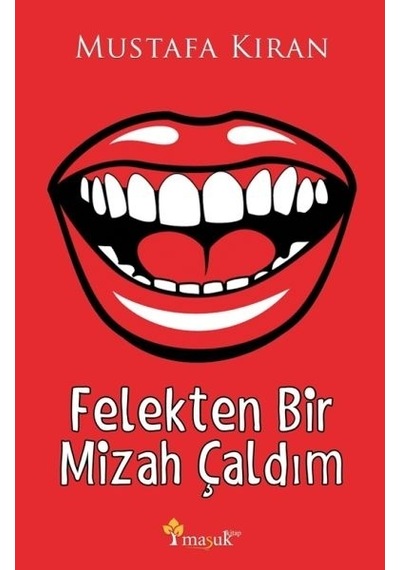 Felekten Bir Mizah  Çaldım