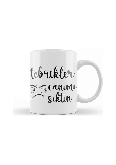 Komik Söz Tebrikler Canımı Sıktın Kupa Bardak Porselen Karışık