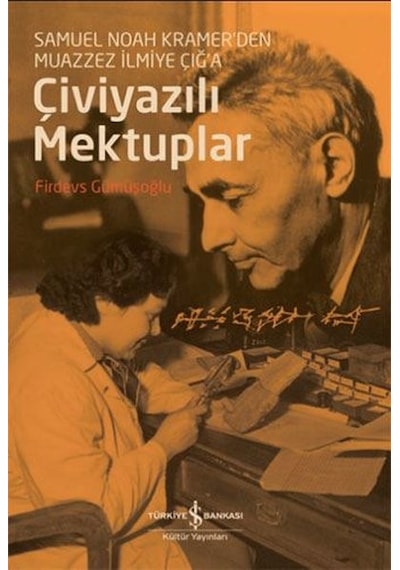 Çiviyazılı Mektuplar - Firdevs Gümüşoğlu - İş Bankası Kültür Yayınları