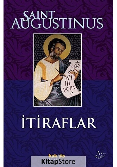 İtiraflar - Saint Augustinus - Kaknüs Yayınları
