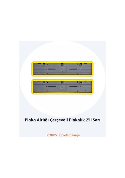 Trobus Plaka Altlığı Çerçeveli Plakalık 2'li Sarı