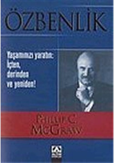 Özbenlik / Yaşamınızı Yaratın: İçten, Derinden ve Yeniden! / P...
