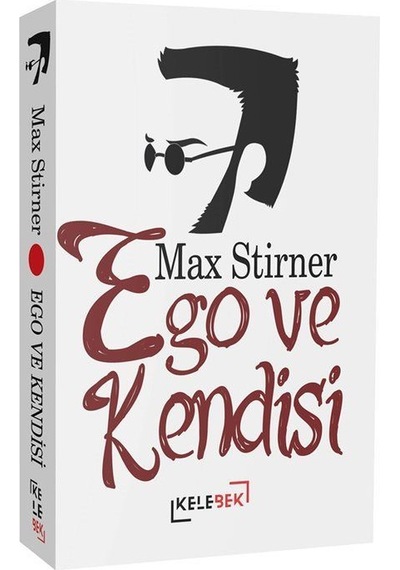 Ego Ve Kendisi / Max Stirner