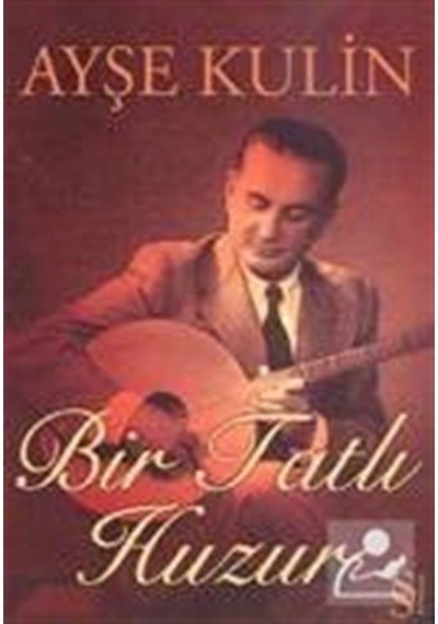 Bir Tatlı Huzur-Fotoğraflarla Münir Nureddin Selçuk'Un Yaşam Ö