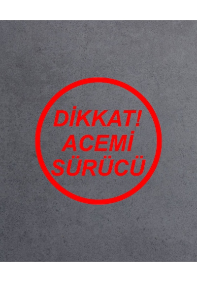 Dikkat Acemi Sürücü Sticker - Araba Oto Motosiklet Sticker 00167 15x15 Cm