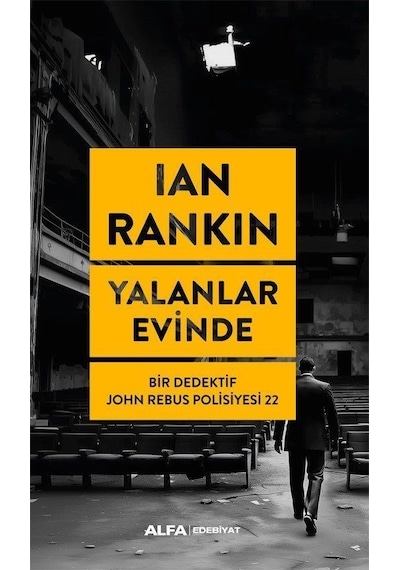 Yalanlar Evinde / Bir Dedektif John Rebus Polisiyesi 22 / Ian ...