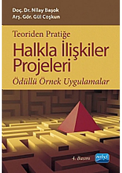 Teoriden Pratiğe Halkla İlişkiler Projeleri - Gül Coşkun -  Nilay Başok Yurdakul - Nobel Akademik Yayıncılık
