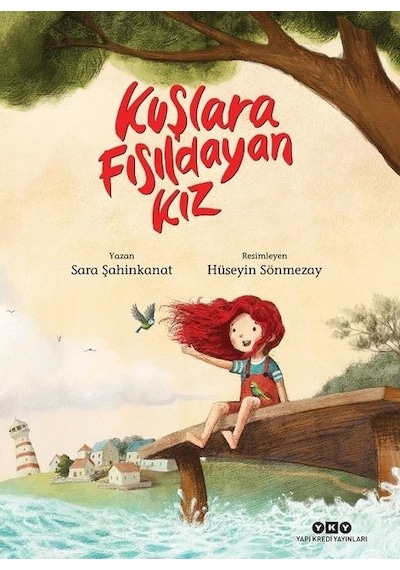 Kuşlara Fısıldayan Kız - Sara Şahinkanat - Yapı Kredi Yayınları