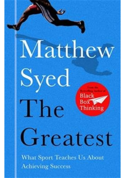The Greatest: What Sport Teaches Us About Achieving Success 9781473653665