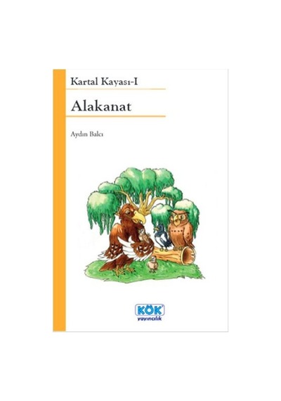 Alakanat Kartal Kayası 1 - Aydın Balcı - Kök Yayıncılık