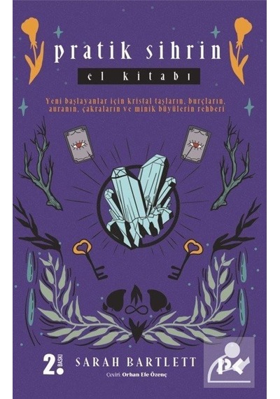 Pratik Sihrin El Kitabı - Yeni Başlayanlar Için Kristal Taşlar...