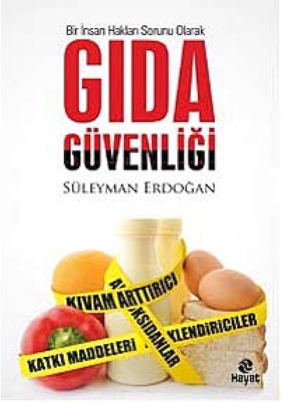 Gıda Güvenliği - Bir İnsan Hakları Sorunu Olarak - Süleyman Erdoğan - Hayat Yayıncılık