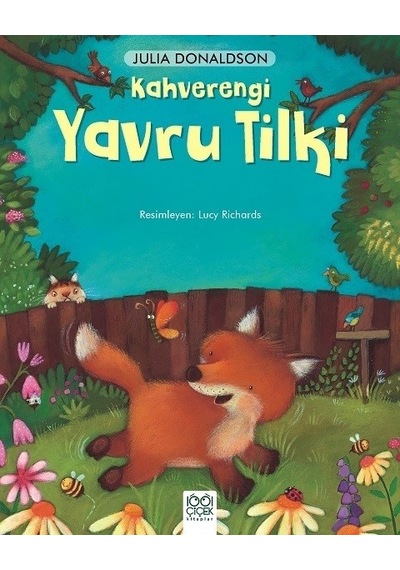 Kahverengi Yavru Tilki - Julia Donaldson - 1001 Çiçek