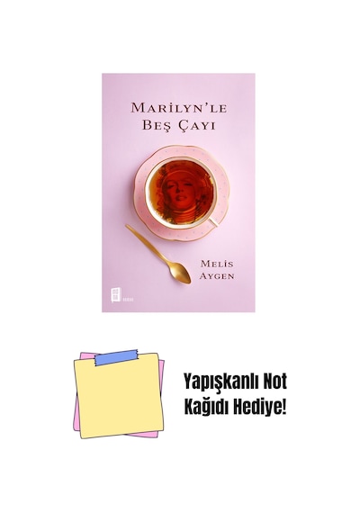 Marilyn'le Beş Çayı + Yapışkanlı Not Kağıdı