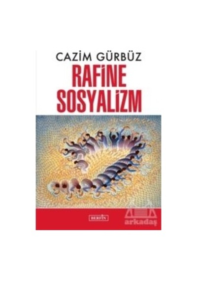 Rafine Sosyalizm - Cazim Gürbüz - Berfin Yayınları