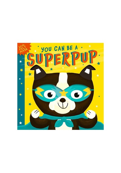 You Can Be A Superpup