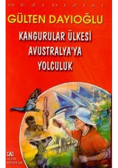 Avustralyaya Yolculuk - Gülten Dayıoğlu - Altın Kitaplar