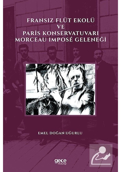 Fransız Flüt Ekolü ve Paris Konservatuvarı Morceau Impose Geleneği - Emel Doğan Uğurlu - Gece Kitaplığı