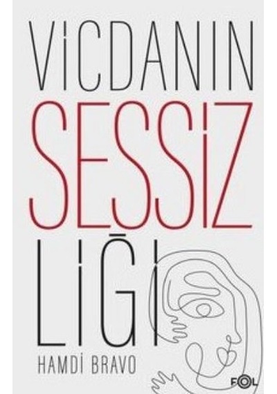 Vicdanın Sessizliği - Hamdi Bravo - Fol Kitap