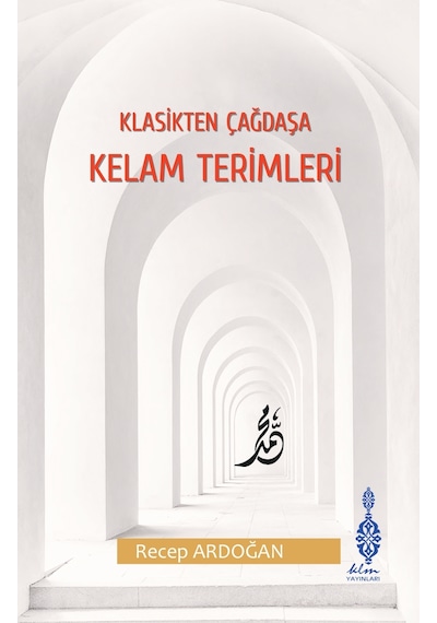 Klasikten Çağdaşa Kelam Terimleri - Mustalahat - Tarifat