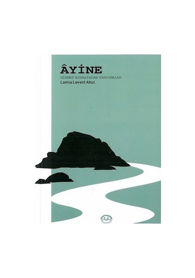 Ayine - Hikmet Aynasından Yansımalar - Lamia Levent Abul - Diyanet İşleri Başkanlığı