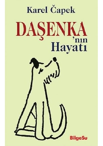 Daşenka'nın Hayatı - Karel Capek - Bilgesu Yayıncılık