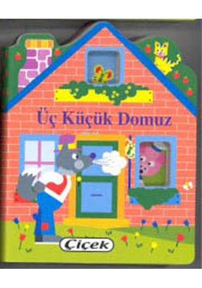 Küçük Evler Dizisi - Üç Küçük Domuz- Çiçek Yayıncılık