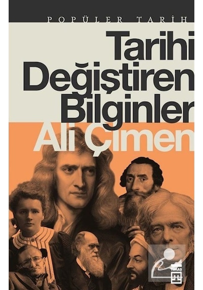 Tarihi Değiştiren Bilginler / Ali Çimen 9786050833980