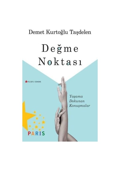 Değme Noktası - Demet Kurtoğlu Taşdelen - Paris