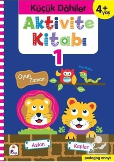 Aktivite Kitabı 1 - Küçük Dahiler 4+Yaş - Ayça G. Derin - İndigo Çocuk