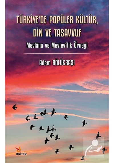 Türkiye'de Popüler Kültür, Din Ve Tasavvuf & Mevlana Ve Mevlev...