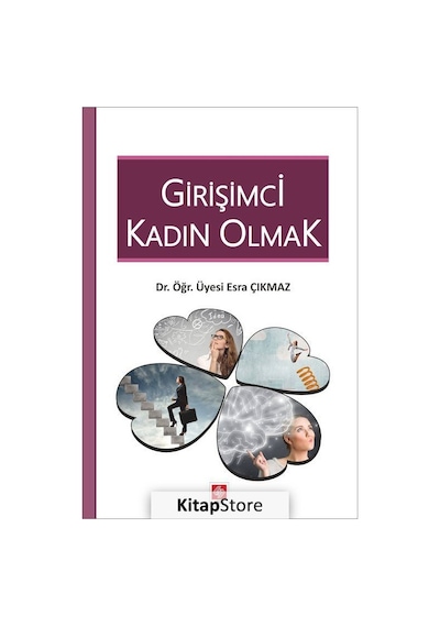 Girişimci Kadın Olmak - Esra Çıkmaz - Ekin Basım Yayın