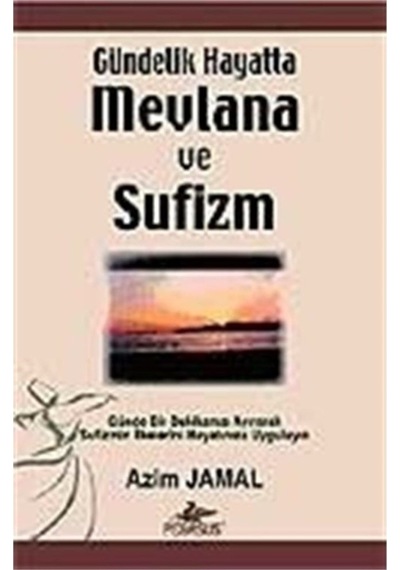 Gündelik Hayatta Mevlana Ve Sufizm