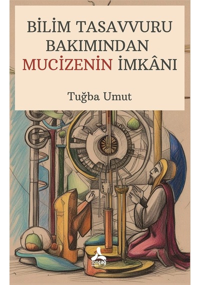 Bilim Tasavvuru Bakımından Mucizenin İmkanı