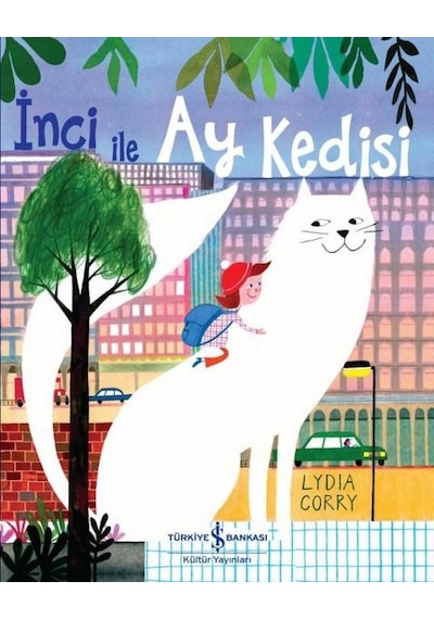 İnci ile Ay Kedisi - Lydia Corry - İş Bankası Kültür Yayınları