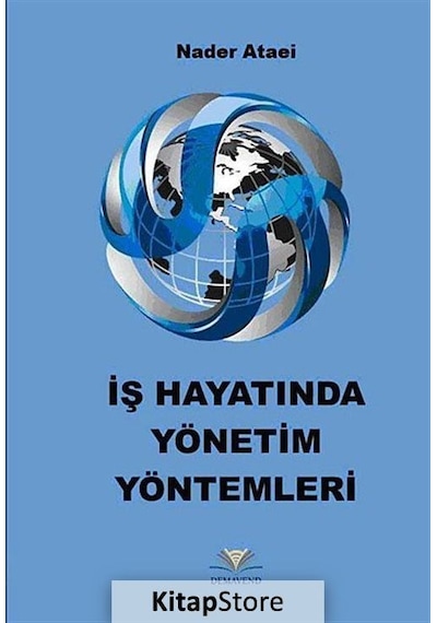İş Hayatında Yönetim Yöntemleri - Nader Ataei - Demavend