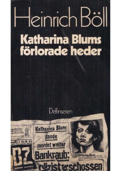 Katharina Blums Förlorade Heder Eller Hur Våld Kan Uppstå Och Vart Det Kan Leda - Berättelse 2.el