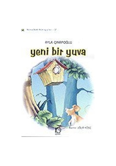 Korudaki Komşular Dizisi - Yeni Bir Yuva (1.2.3. Sınıflar İçin ) - Ayla Çınaroğlu - Uçanbalık Yayıncılık