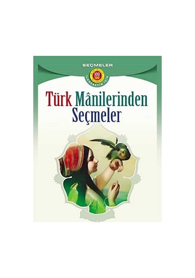 Türk Manilerinden Seçmeler İlköğretim İçin : 100 Temel Eser İlköğretim İçin