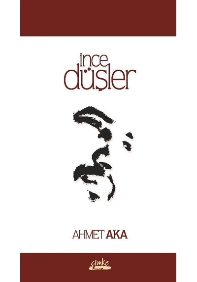 İnce Düşler - Ahmet Aka - Çimke