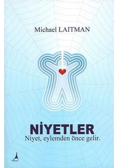Niyetler - Michael Laitman - Alter Yayınları