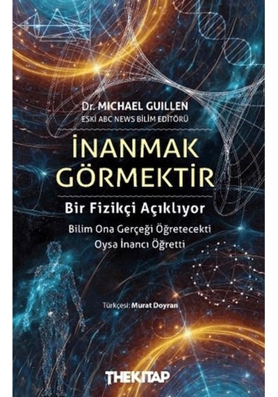 İnanmak Görmektir
