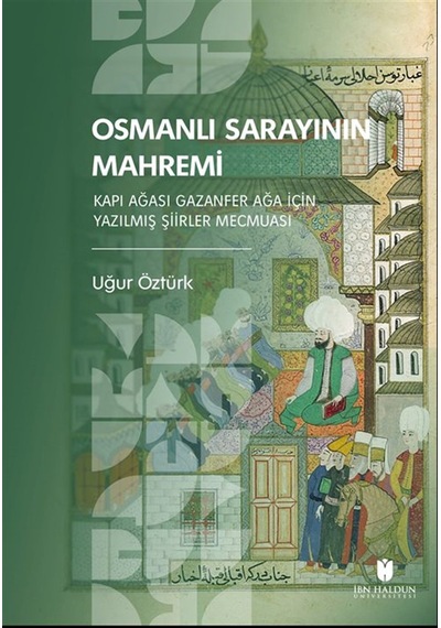 Osmanlı Sarayının Mahremi & Kapı Ağası Gazanfer Ağa İçin Yazıl...
