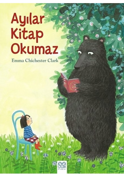 Ayılar Kitap Okumaz - Emma Chichester Clark - 1001 Çiçek