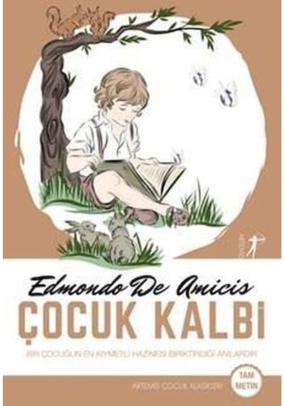 Çocuk Kalbi - Tam Metin - Edmondo De Amicis - Artemis Yayınları