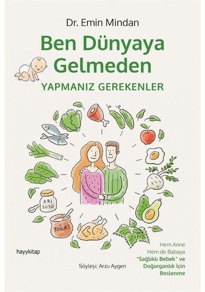 Ben Dünyaya Gelmeden Yapmanız Gerekenler - Emin Mindan - Hayykitap