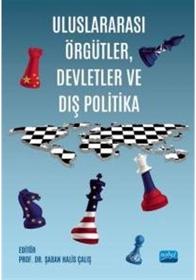Uluslararası Örgütler Devletler ve Dış Politika- Nobel Akademik Yayıncılık