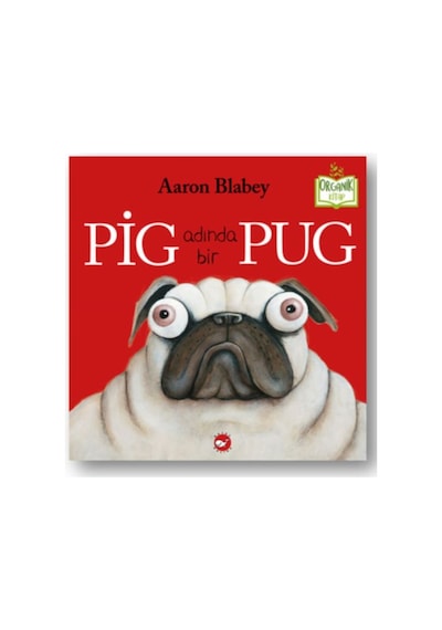 Pig Adında Bir Pug Ciltli - Organik Kitaplar - Vzqg-761587